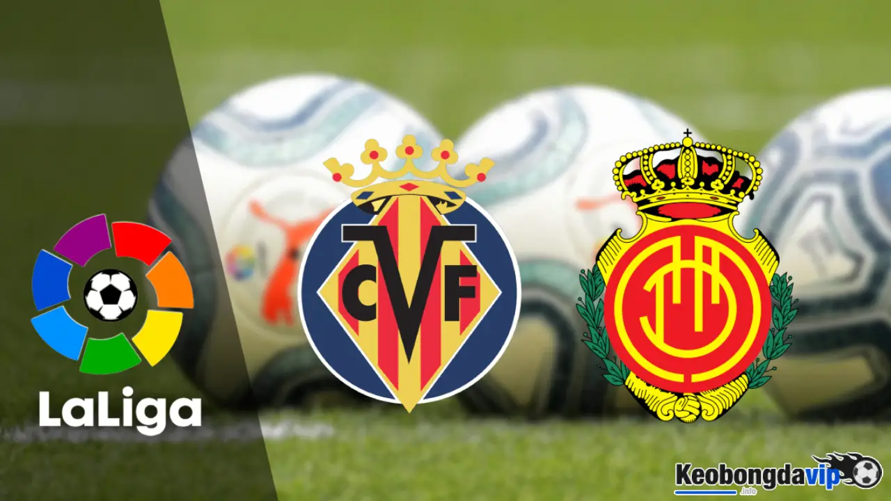 Soi kèo Villarreal vs Mallorca lúc 22h15 ngày 20/01/2024 - La Liga