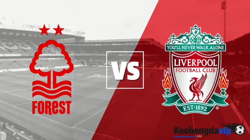 Soi kèo Nottingham Forest vs Liverpool lúc 22h00 ngày 02/03/2024 - Premier League